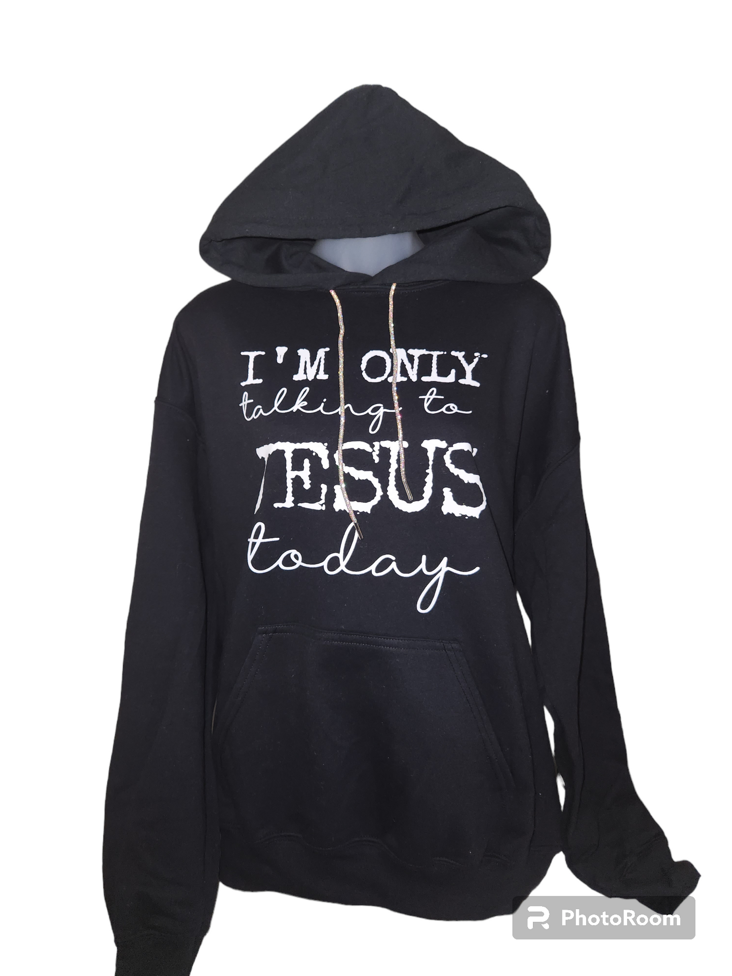 I'm Only Talking to Jesus Today Sweatshirt